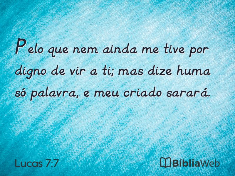 Lucas 7:7 em imagem para compartilhar