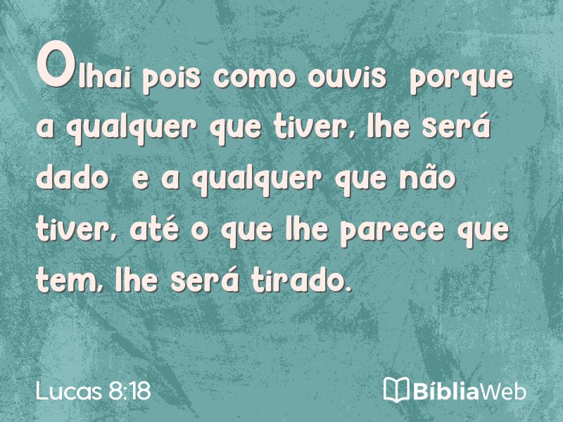 Lucas 8:18 em imagem para compartilhar