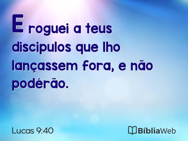 Lucas 9:40 em imagem para compartilhar