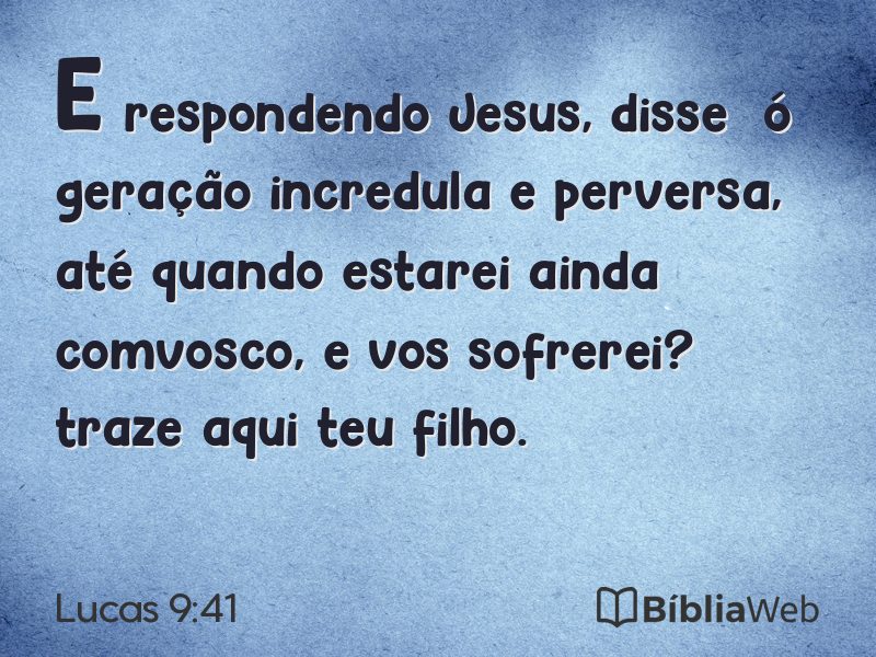 Lucas 9:41 em imagem para compartilhar