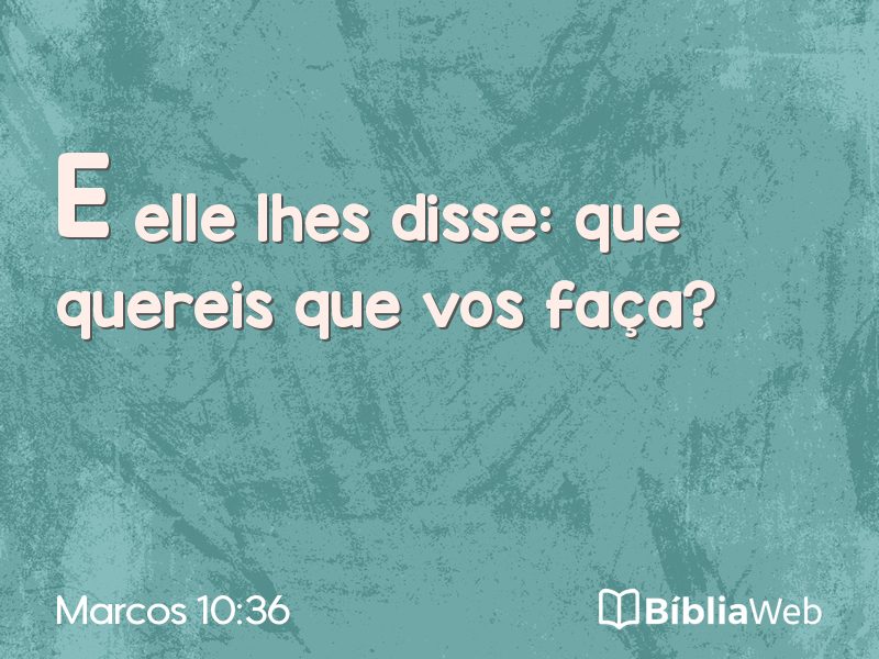 Marcos 10:36 em imagem para compartilhar