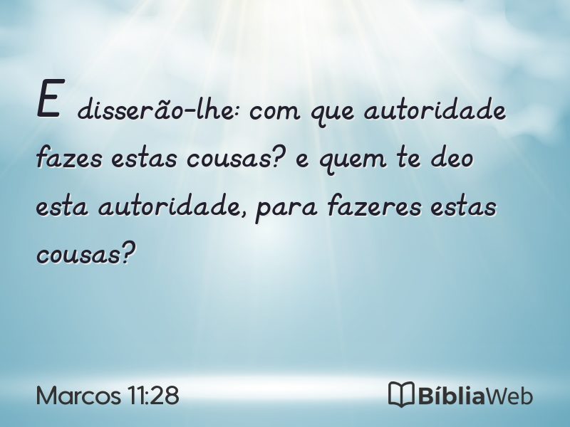 Marcos 11:28 em imagem para compartilhar