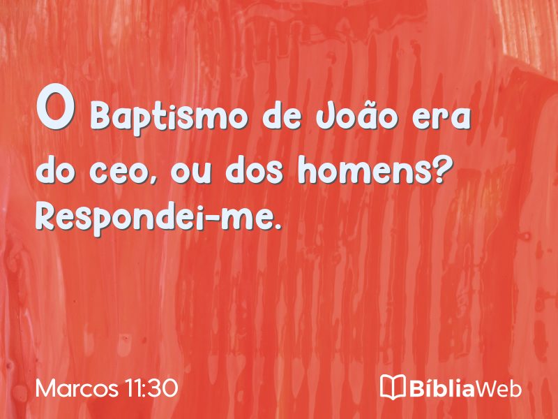Marcos 11:30 em imagem para compartilhar