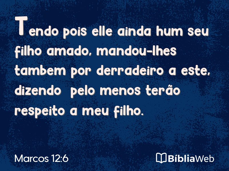 Marcos 12:6 em imagem para compartilhar
