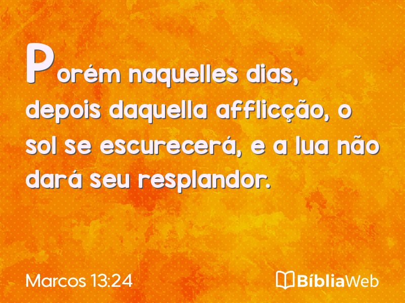 Marcos 13:24 em imagem para compartilhar