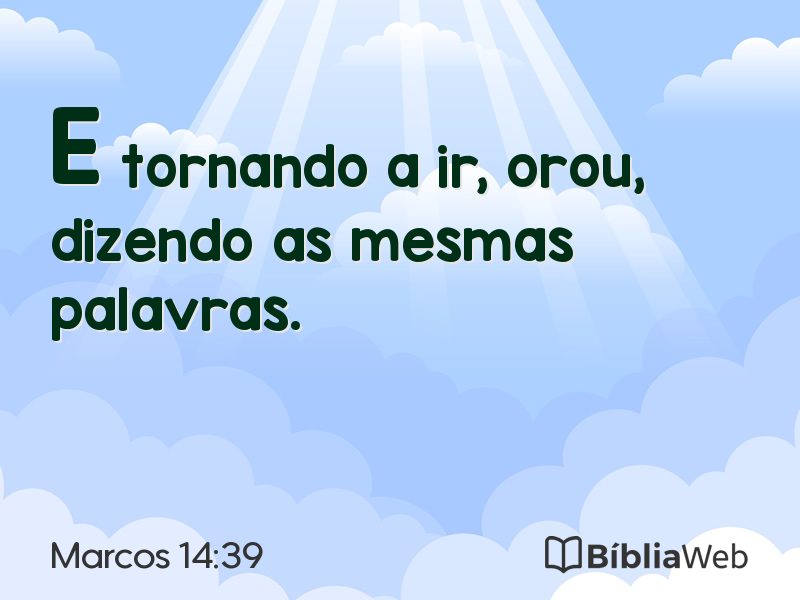 Marcos 14:39 em imagem para compartilhar
