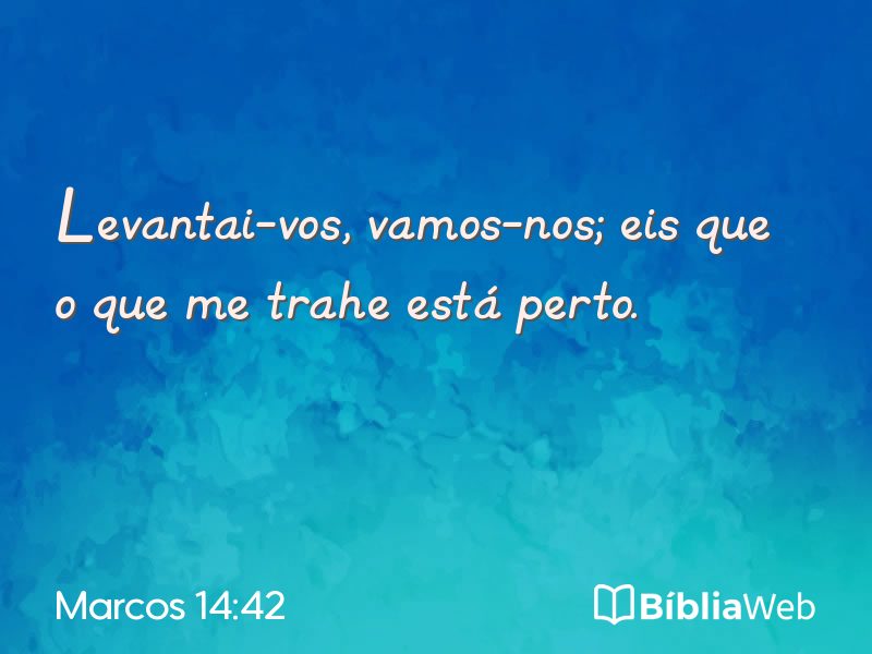 Marcos 14:42 em imagem para compartilhar