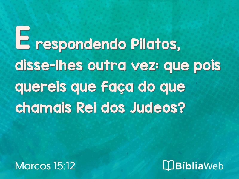 Marcos 15:12 em imagem para compartilhar