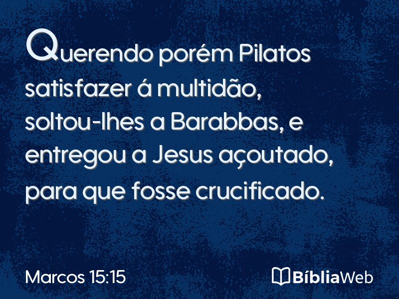 Marcos 15:15 em imagem para compartilhar
