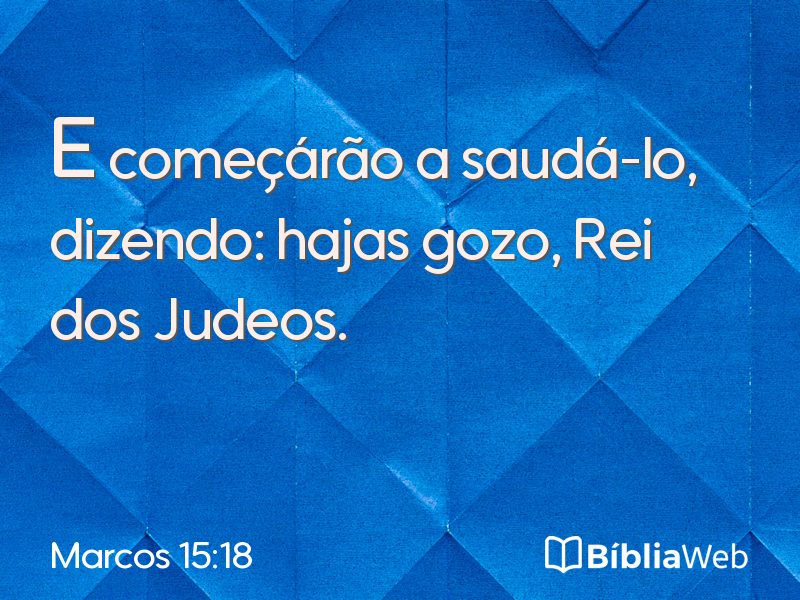 Marcos 15:18 em imagem para compartilhar