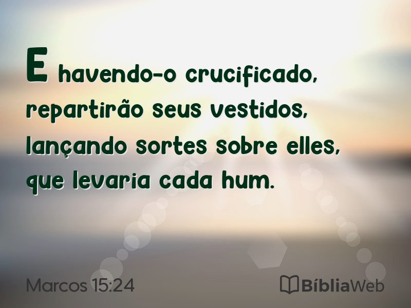 Marcos 15:24 em imagem para compartilhar