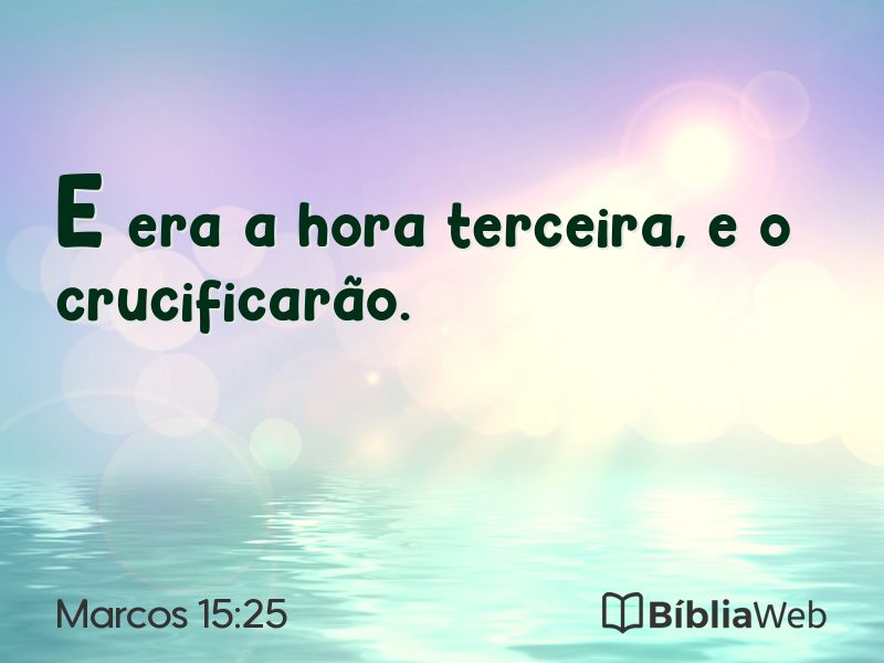 Marcos 15:25 em imagem para compartilhar