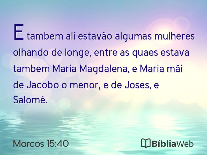 Marcos 15:40 em imagem para compartilhar