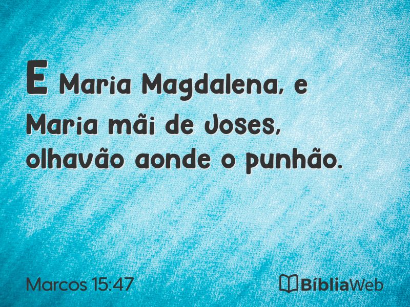 Marcos 15:47 em imagem para compartilhar