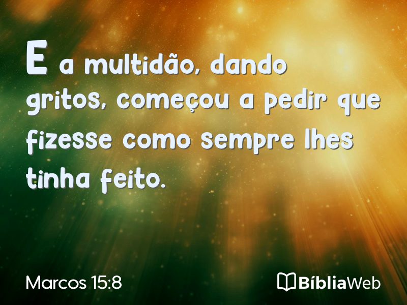 Marcos 15:8 em imagem para compartilhar