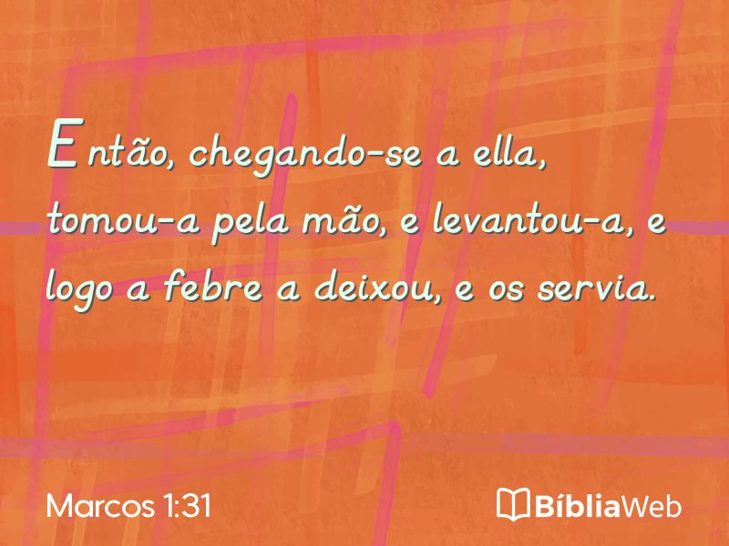 Marcos 1:31 em imagem para compartilhar