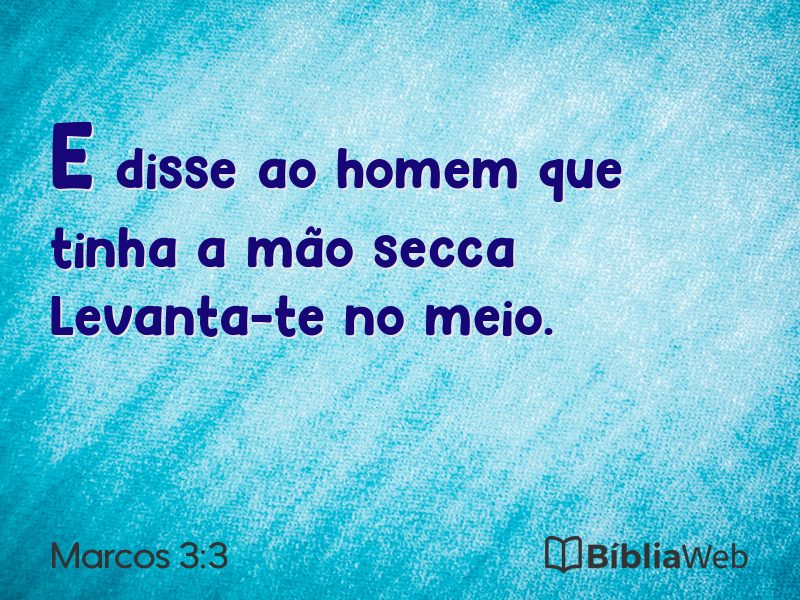 Marcos 3:3 em imagem para compartilhar