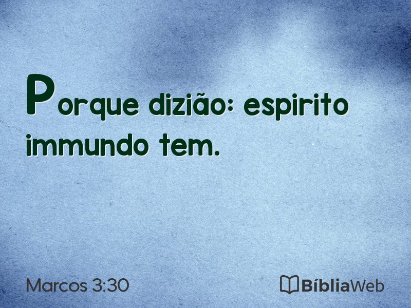 Marcos 3:30 em imagem para compartilhar