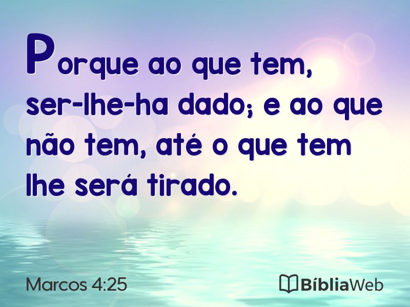 Marcos 4:25 em imagem para compartilhar
