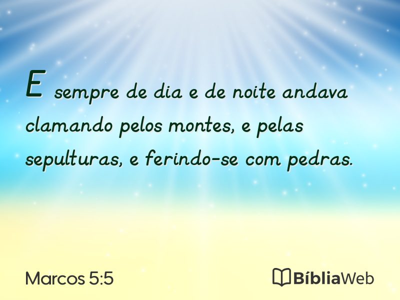 Marcos 5:5 em imagem para compartilhar