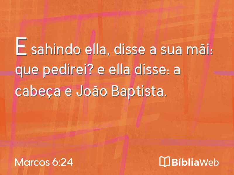 Marcos 6:24 em imagem para compartilhar