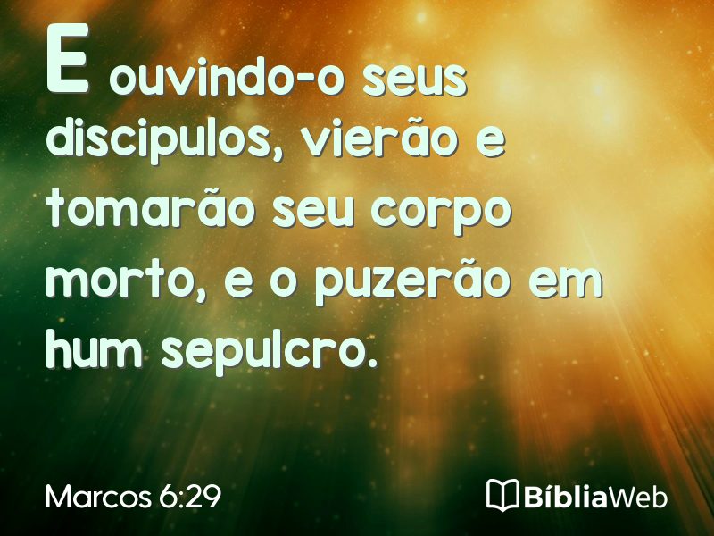 Marcos 6:29 em imagem para compartilhar