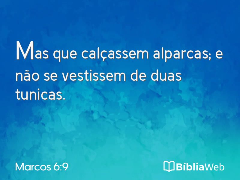 Marcos 6:9 em imagem para compartilhar