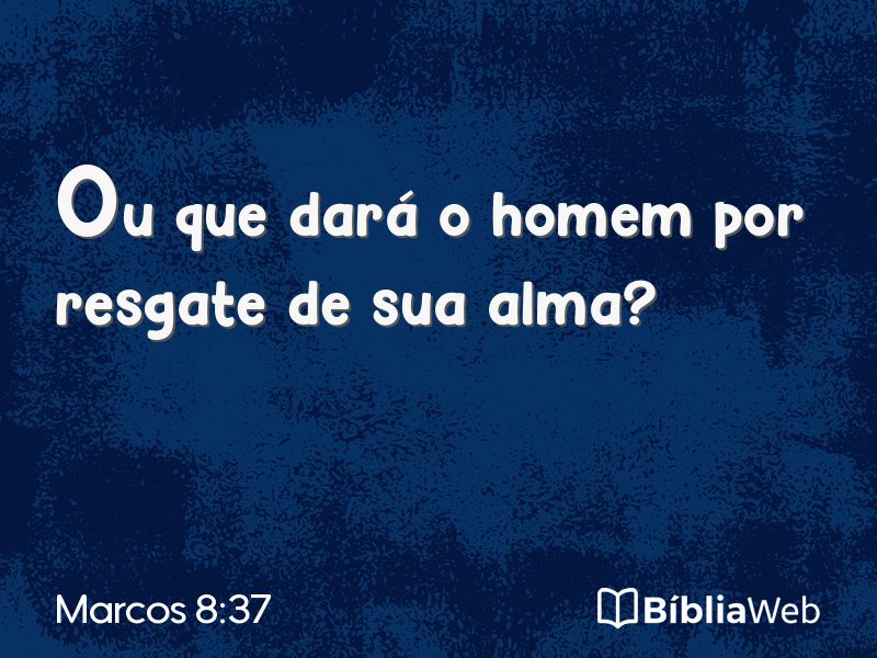 Marcos 8:37 em imagem para compartilhar