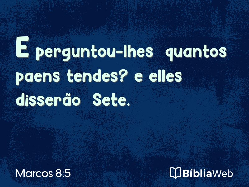 Marcos 8:5 em imagem para compartilhar