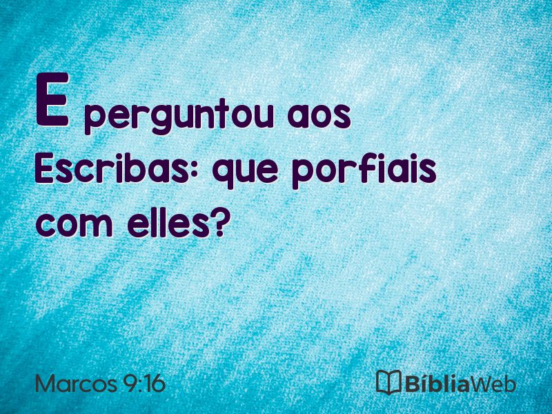Marcos 9:16 em imagem para compartilhar