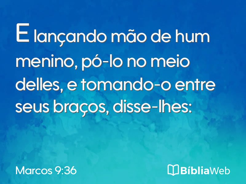 Marcos 9:36 em imagem para compartilhar