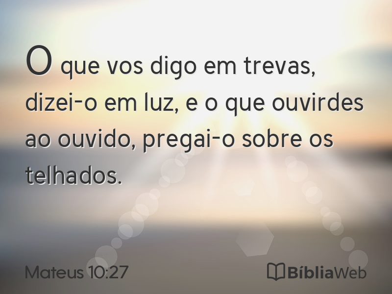 Mateus 10:27 em imagem para compartilhar