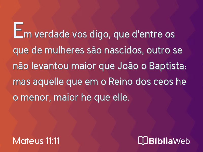 Mateus 11:11 em imagem para compartilhar