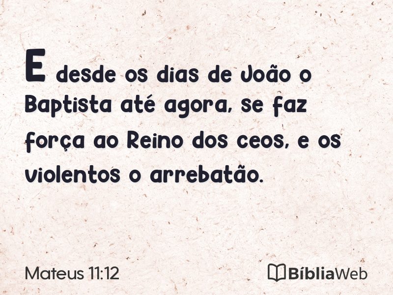 Mateus 11:12 em imagem para compartilhar