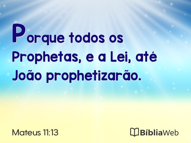 Mateus 11:13 em imagem para compartilhar