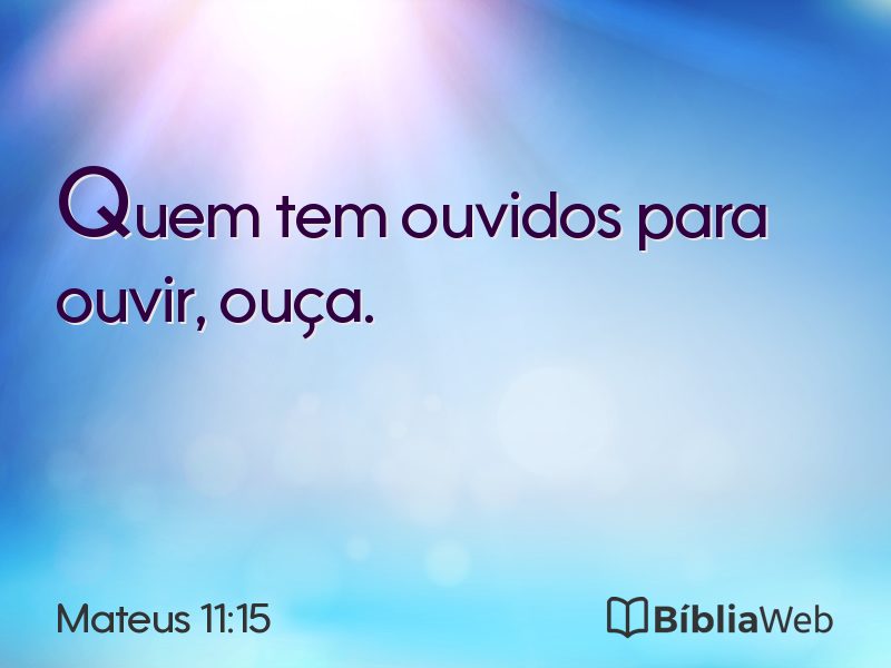 Mateus 11:15 em imagem para compartilhar