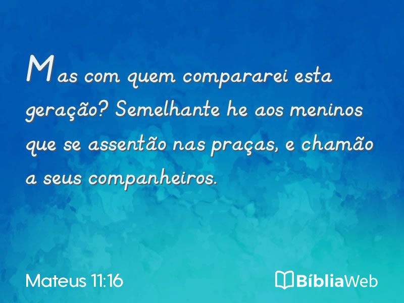 Mateus 11:16 em imagem para compartilhar
