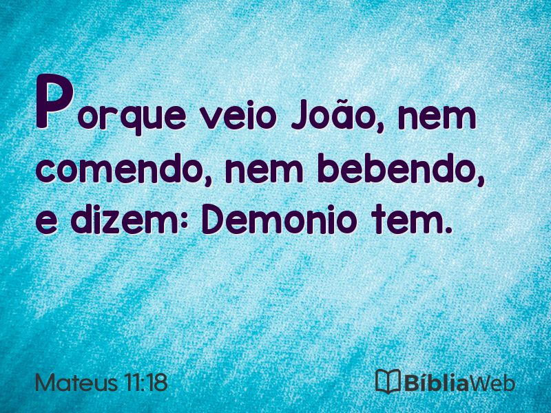 Mateus 11:18 em imagem para compartilhar