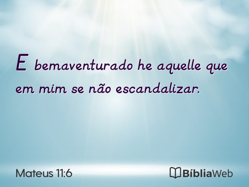 Mateus 11:6 em imagem para compartilhar