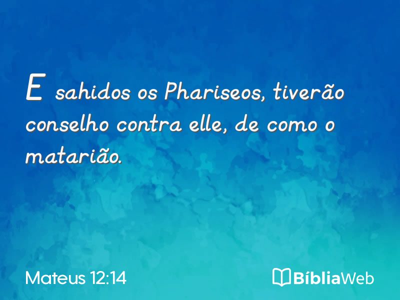 Mateus 12:14 em imagem para compartilhar