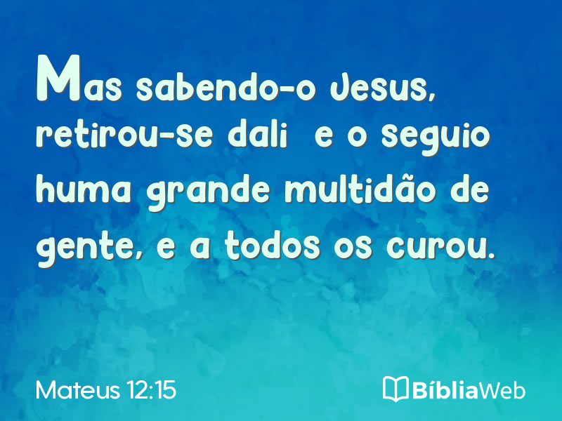 Mateus 12:15 em imagem para compartilhar