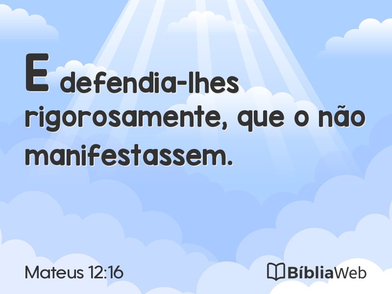 Mateus 12:16 em imagem para compartilhar