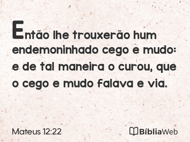 Mateus 12:22 em imagem para compartilhar