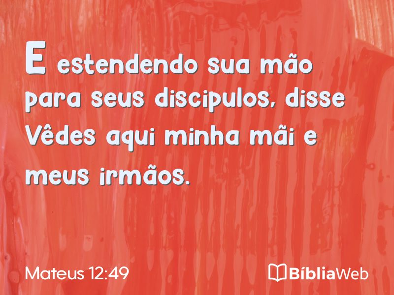 Mateus 12:49 em imagem para compartilhar