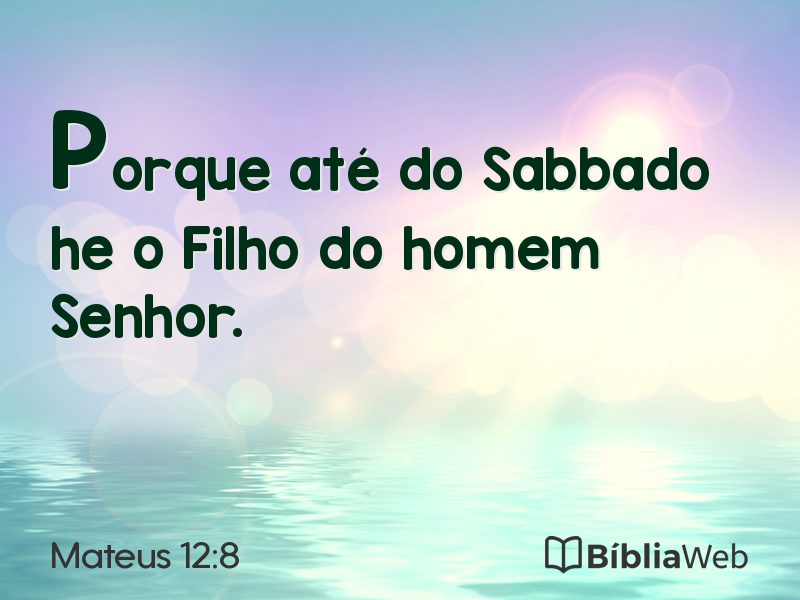 Mateus 12:8 em imagem para compartilhar