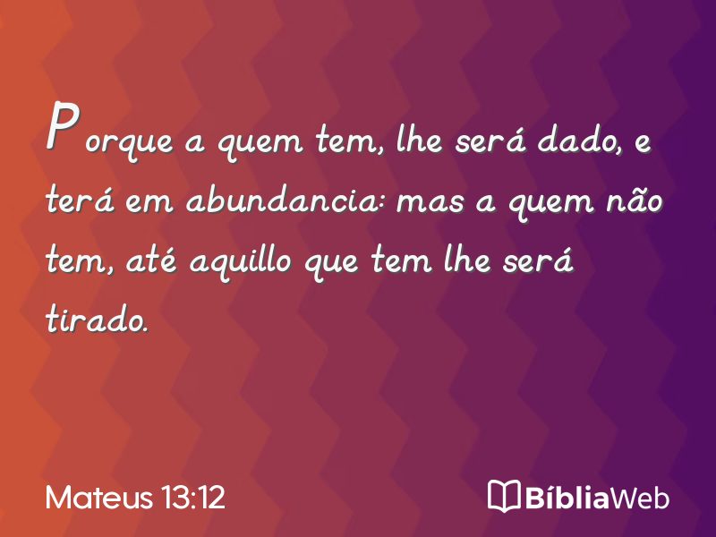 Mateus 13:12 em imagem para compartilhar