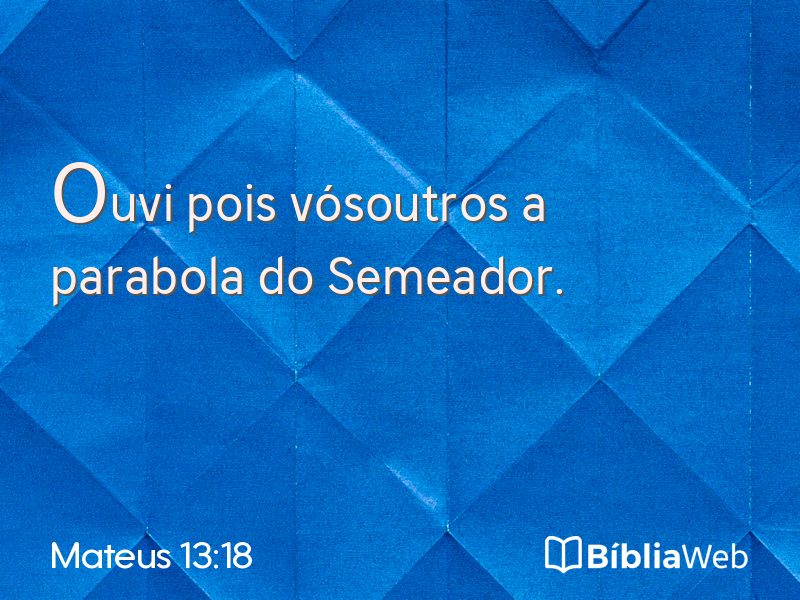 Mateus 13:18 em imagem para compartilhar