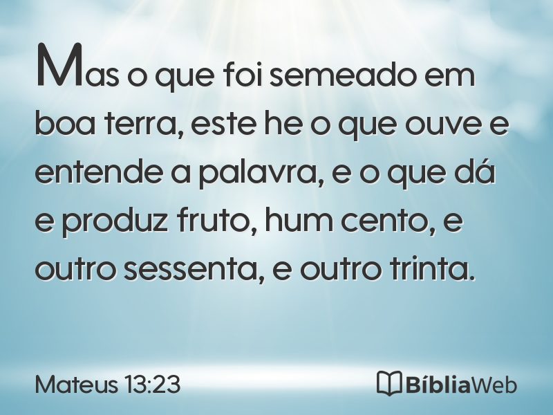 Mateus 13:23 em imagem para compartilhar