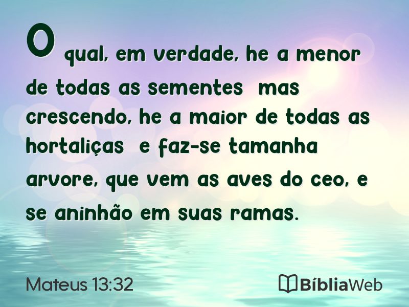 Mateus 13:32 em imagem para compartilhar