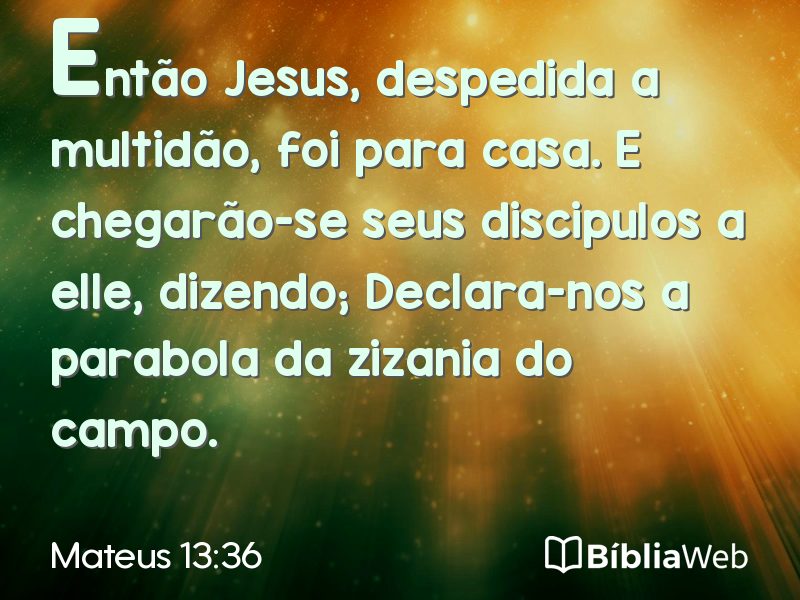Mateus 13:36 em imagem para compartilhar